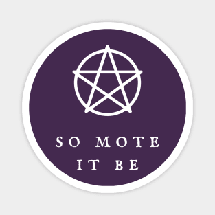 So Mote It Be Wiccan Pentagram Wiccan Symbol Witchy Vibes Witchcraft Design Magnet